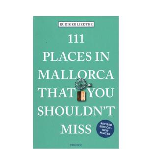 原版 预售 Mallorca Places 111 英文旅行 Miss That 正版 Shouldn 个地方 马略卡岛不可错过 进口书 You