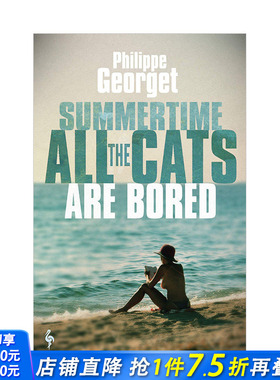 【现货】夏天 所有的猫都Summertime All the Cats Are Bored 法国硬汉派悬疑推理小说英文版 Philippe Georget 图书
