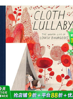 【预售】布的摇篮曲：艺术家Louise Bourgeois的编织人生Cloth Lullaby 蒙特利尔插画师Isabelle Arsenault 英文儿童故事绘本书