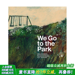 Park 进口童书 意大利插画师Beatrice 我们去公园 Alemagna作品多册选拍 英文儿童插画故事绘本 The 现货