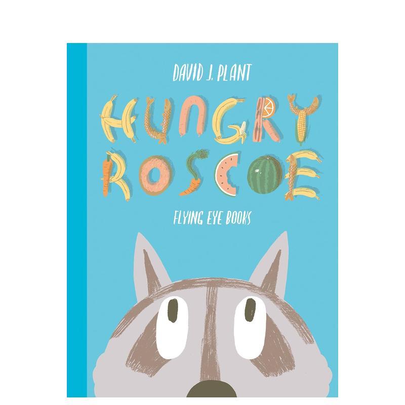 【现货】Hungry Roscoe 饥饿的罗思科 David J Plant 儿童艺术绘本 3-6岁【善优童书】