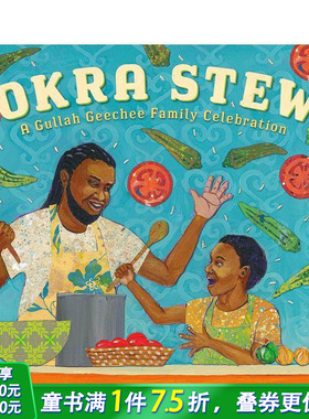【预售】秋葵炖菜：Gullah Geechee家庭庆祝活动 Okra Stew: A Gullah Geechee Family Celebration 英文儿童插画故事绘本 进口书