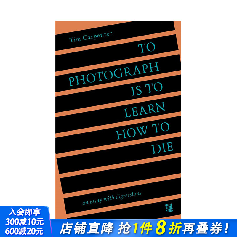 【预售】英文原版 摄影是学习如何死亡：离题散文 To Photograph Is to Learn How to Die 摄影技法 进口书籍艺术画册