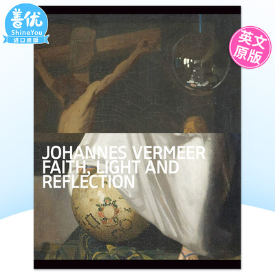 【预售】Johannes Vermeer: Faith, Light and Reflection 英文艺术原版书籍【善优图书】