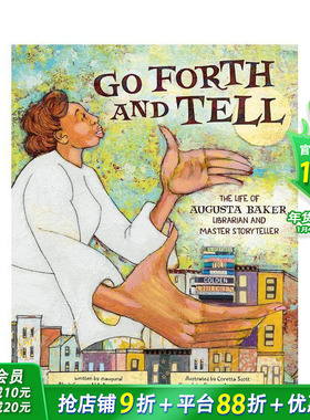 【现货】继续讲述：图书管理员和故事大师奥古斯塔·贝克的一生 Go Forth and Tell 英文儿童插画故事绘本 进口童书
