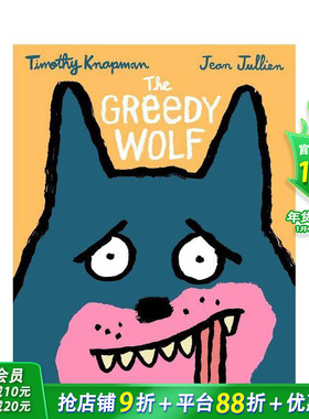 【预售】贪婪的狼 The Greedy Wolf 英文儿童故事绘本 进口童书
