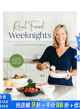 【预售】真正的美食周末之夜：快速美味的晚餐 Real Food Weeknights: Fast & Flavorful Dinners 英文餐饮生活美食 正版进口书
