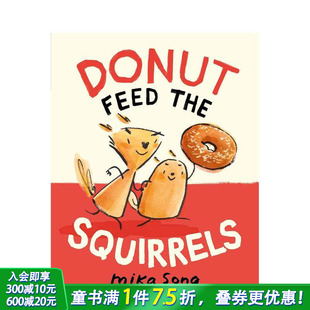 1：松鼠要吃甜甜圈 进口童书 英文儿童漫画故事绘本 Donut 预售 诺玛和肚肚 Feed and Norma Squirrels Belly the