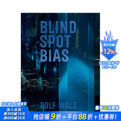 【预售】罗尔夫·瓦尔兹：盲点偏见 Rolf Walz: Blind Spot Bias 原版英文艺术画册画集 正版进口书