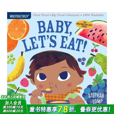 【预售】咬咬书：宝宝，我们来吃饭吧！ Indestructibles: Baby， Let's Eat! 英文儿童趣味互动绘本 英语早教进口书