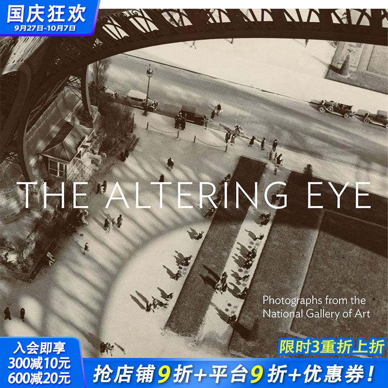 【现货】The Altering Eye: Photographs from the National Gallery of Art，改变视线：Sarah Greenough 艺术收藏画册