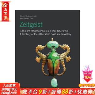 【预售】时代精神：伊达尔 - 奥伯施泰因百年服饰珠宝 Zeitgeist  原版英文珠宝首饰 正版进口书