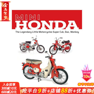 【预售】本田迷你机车 Mini Honda: The Legendary Little Motorcycles Super Cub， Dax， Monkey 英文工业产品设计 正版进口书