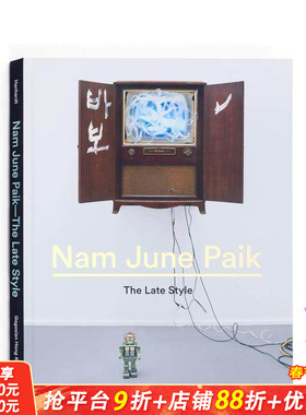 【预售】白南准艺术作品集 Nam June Paik: The Late Style 原版英文艺术画册画集 正版进口书