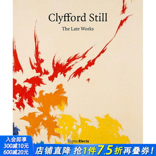 克利福特·史蒂尔作品集 现货 Late 英文原版 Sobel Still Dean Clyfford 美术艺术画册 The 图书籍进口正版 Works