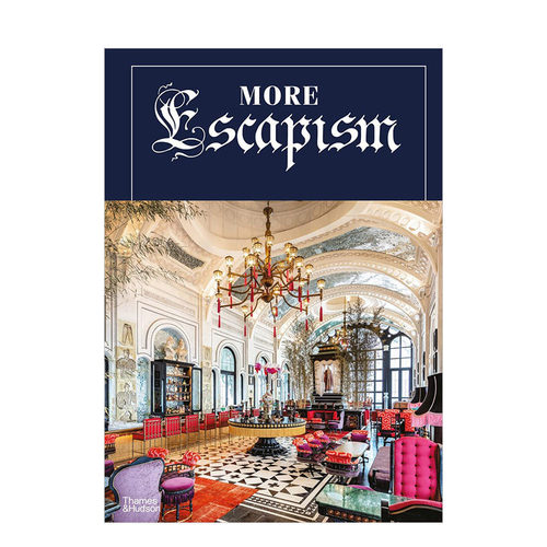 【现货】逃避主义：世界奢华酒店设计师比尔·本斯利 More Escapism:Bill Bensley 英文建筑室内设计 原版正版进口图书书籍