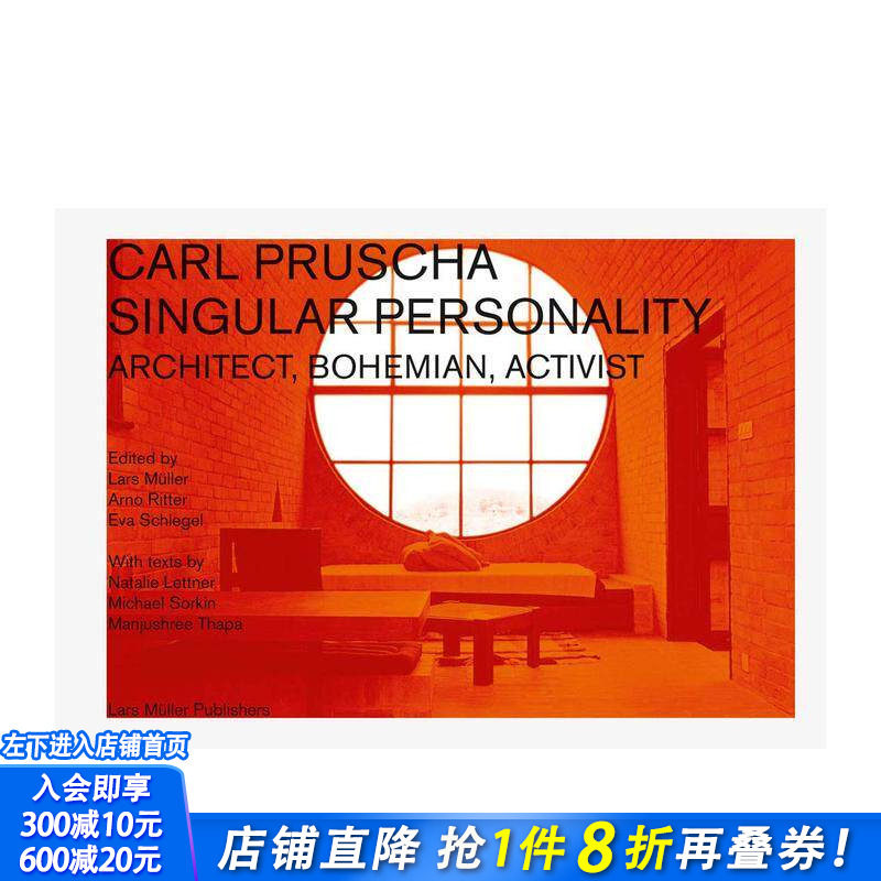 【预售】卡尔·普鲁查：个性：建筑师，波西米亚风格，激进主义者 Carl Pruscha: Singular Personality 英文建筑设计 正版进口书