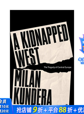 【预售】英文原版 被绑架的西方：中欧的悲剧 A Kidnapped West: The Tragedy of Central Europe 英文社会科学 正版进口书籍