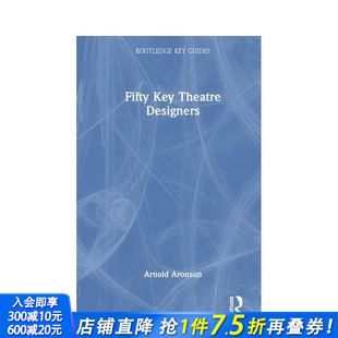 Guides 原版 现货 第 Key 位重要戏剧设计师 英文艺术画册画集 Designers 正版 Fifty Routledge Theatre 进口书 版