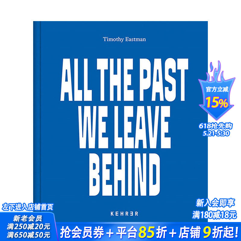 【预售】英文原版 我们留下的所有过去 美国新游牧民 All the Past We Leave Behind 摄影师Timothy Eastman 正版进口书艺术画册
