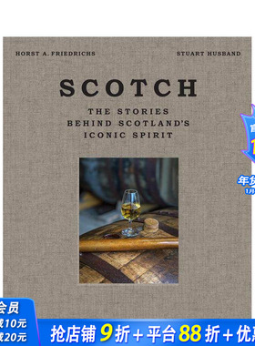 【预售】苏格兰威士忌：背后的故事 Scotch: The Stories Behind Scotland's Iconic Spirit 原版英文餐饮生活美食 正版进口书