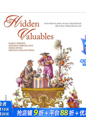 【预售】隐秘珍宝：瑞士私人收藏中的早期迈森瓷器 Hidden Valuables 原版英文艺术画册画集 正版进口书