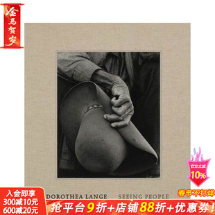 【现货】美国纪实摄影师多罗西亚·兰格:看见 Dorothea Lange: Seeing People 原版英文摄影 正版进口图书