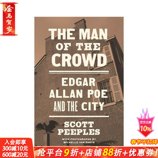 【预售】人群中的人:埃德加·艾伦·坡与城市 The Man of the Crowd: Edgar Allan Poe and the City 英文文学传记 正版进口书