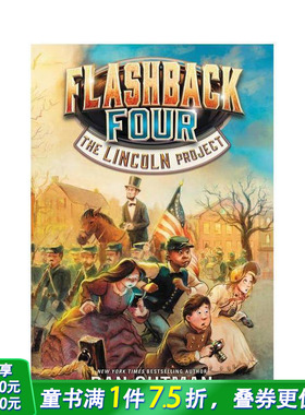 【现货】 Flashback Four 1: The Lincoln Project，闪回四1:林肯计划 英文原版图书籍进口正版 Gutman 儿童分阶阅读