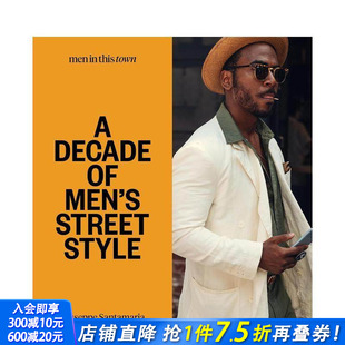 Style Decade Men This 进口书 设计 正版 街头时尚 Town Street Men’s 英文时尚 男装 现货