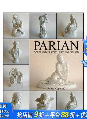 【预售】帕里安瓷：科普兰雕塑瓷 Parian: Copeland's Statuary Porcelain 原版英文工业产品设计 正版进口书