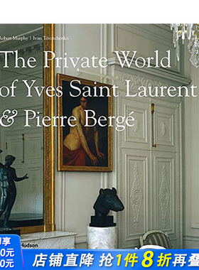 【现货】英文原版 伊夫-圣罗兰的私人世界 The Private World of Yves Saint Laurent & Pierre Berge 艺术画册 正版进口书籍
