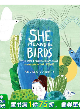 【现货】她听见了鸟类的声音She Heard the Birds 5-8岁儿童英语启蒙自然世界早教艺术绘本 英文原版 Andrea D'Aquino 图书