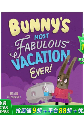 【预售】兔子有史以来美妙的假期！ Bunny's Most Fabulous Vacation Ever! 英文儿童插画故事绘本 进口童书