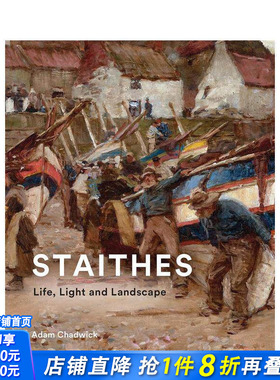 【现货】斯泰兹：生活·光线·风景 Staithes :Life， Light and Landscape 原版英文艺术画册画集 正版进口书