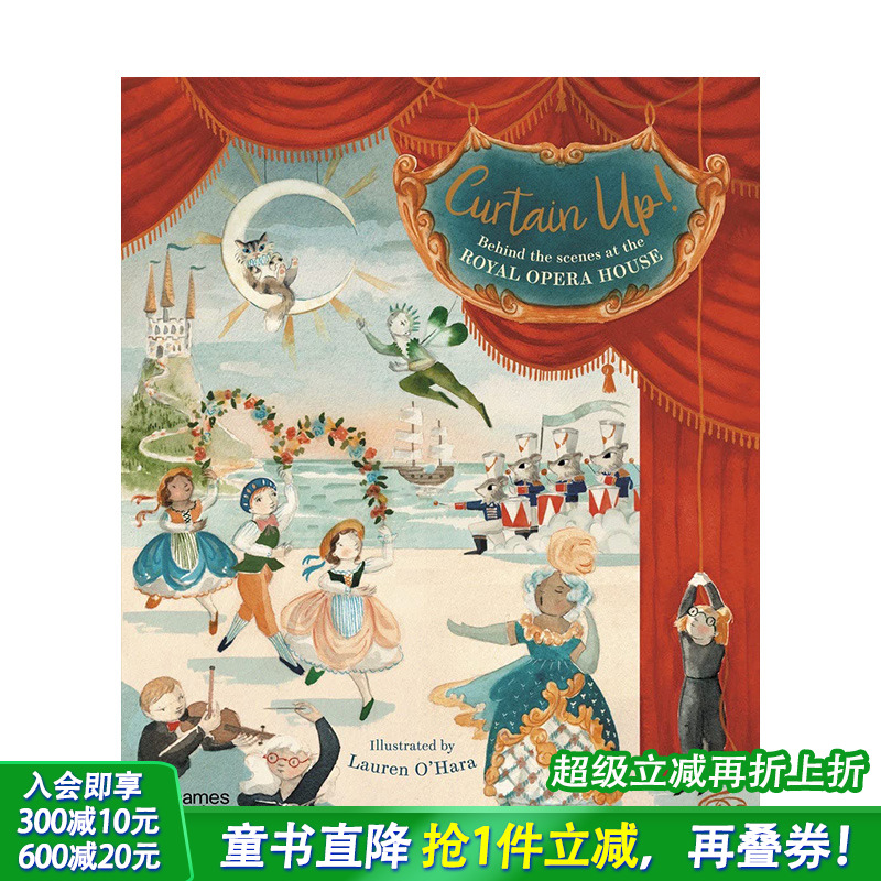 【现货】英文原版 拉开帷幕：皇家歌剧院后台场景 Curtain Up! 精装艺术插画绘本 芭蕾艺术入门 Lauren O’Hara  进口图书
