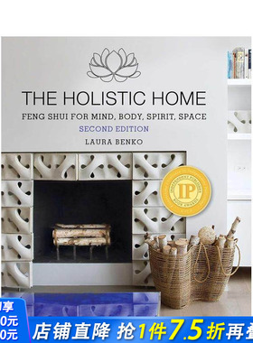 【预售】整体家居： 心灵、身体、精神与空间 The Holistic Home 原版英文室内设计装饰 正版进口书