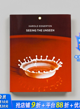 【预售】哈罗德·埃杰顿：观察 看不见的世界 Harold Edgerton: Seeing the Unseen 原版英文摄影作品集 正版进口书