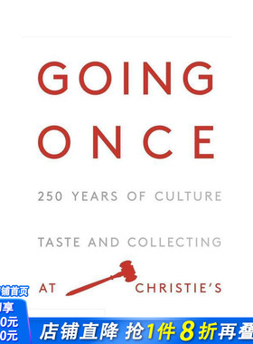 【现货】Going Once: 250 Years of Culture 佳士得拍卖行的文化、品味和收藏 250件藏品 艺术收藏 英文原版