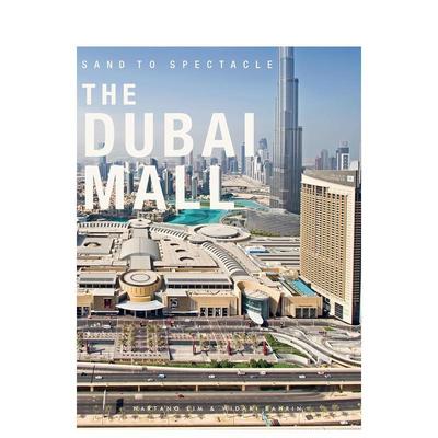 【现货】沙之奇观：迪拜购物中心 Sand to Spectacle:The Dubai Mall DP Architects 原版英文建筑设计 正版进口书