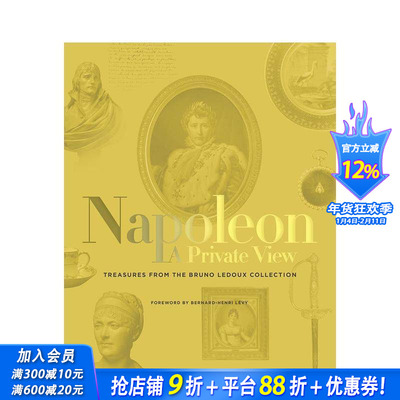 【预售】拿破仑:私人视角:布鲁诺·勒杜收藏的珍宝 Napoleon: A Private View 原版英文人文历史 正版进口书