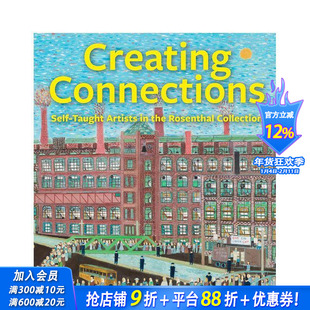 【预售】建立联系：Rosenthal Collection中的自学艺术家 Creating Connections 原版英文艺术画册画集 正版进口书