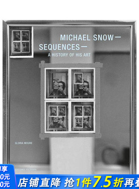 【预售】迈克尔·斯诺：序列：他的艺术历程 Michael Snow: Sequences:A History of His Art 原版英文艺术画册画集 正版进口书