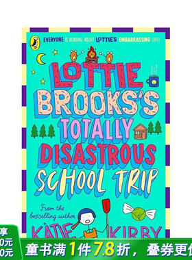 【预售】洛蒂·布鲁克斯彻底灾难性的修学旅行 Lottie Brooks's Totally Disastrous School-Trip 英文儿童章节桥梁故事进口书