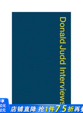 【预售】唐纳德·贾德访谈录 Donald Judd Interviews 原版英文艺术画册画集 正版进口书