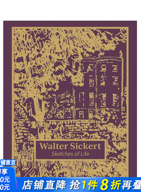 【现货】英文原版 沃尔特·西克特：一生的绘图者 Walter Sickert: Sketches of Life 20世纪艺术绘画 正版进口图书画册