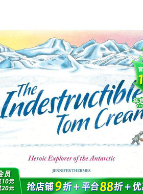 【现货】爱尔兰探险家Tom Crean：探索地球冰封南端 The Indestructible Tom Crean 人物传记绘本 6岁+进口英文儿童图书
