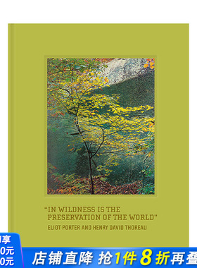 【现货】摄影师Eliot Porter 世界存于荒野In Wildness Is the Preservation of the World