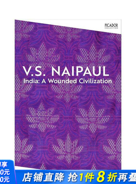 【预售】【2004年诺贝尔文学奖得主V.S. Naipaul】印度：一个受伤的文明 India: A Wounded Civilization 英文历史 正版进口书