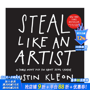 【预售】偷师学艺：10个你一定要知道的创意秘籍Steal Like an Artist: 10 Things Nobody Told You About Being Creative英文#